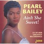 Ain't She Sweet - Pearl Bailey