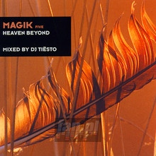 Magik 5-Heaven Beyond - Tiesto