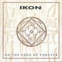 On The Edge Of Forever - Ikon