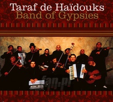 Band Of Gypsies - Taraf De Haidouks
