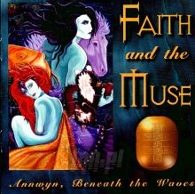 Annwyn, Beneath The Waves - Faith & The Muse Annwyn, Beneath The Waves - Faith & The Muse