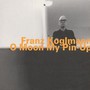 Oh Moon My Pin-Up - Franz Koglmann
