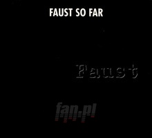 So Far - Faust - bigger So Far - Faust
