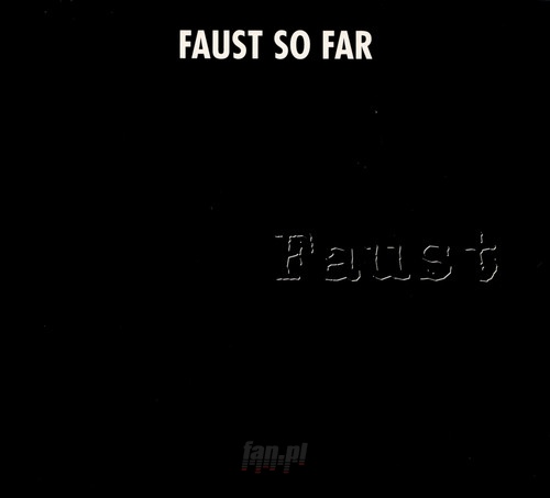 So Far - Faust