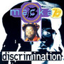 Discrimination - Macka B