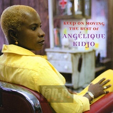 Keep On Moving-Best Of - Angelique Kidjo