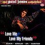 Love Me, Love My Friends - Paul Jones