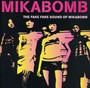 The Fake Fake Sound Of. - Mika Bomb