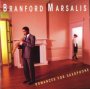 Romances For Saxophone - Branford Marsalis