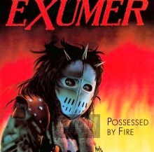 Possessed By Fire - Exumer