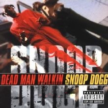 Dead Man Walkin' - Snoop Dogg