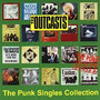 The Punk Singles Collecti - Outcasts