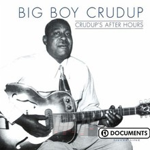 Crudup's After Hours - Arthur Crudup  -Big Boy-