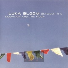 Between The Mountain & TH - Luka Bloom