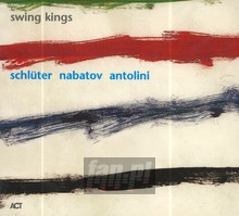 Swing Kings - Schlueter / Nabatov / Antolin