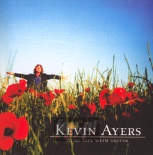 Still Life With Guitar - Kevin Ayers - bigger Still Life With Guitar - Kevin Ayers