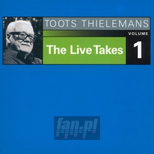 The Live Takes 1 - Toots Thielemans - bigger The Live Takes 1 - Toots Thielemans