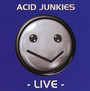 Live - Acid Junkies
