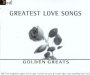 Greatest Love Songs - Golden Greats   