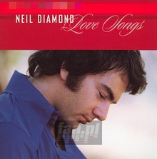 Love Songs - Neil Diamond - bigger Love Songs - Neil Diamond