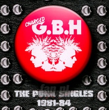 The Punk Singles 1981-1984 - G.B.H.   