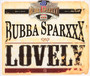 Lovely - Bubba Sparxxx
