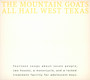 All Hail West Texas - Mountain Goats