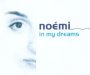 In My Dreams - Noemi