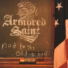 Nod To The Old School - Armored Saint