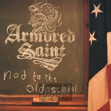 Nod To The Old School - Armored Saint