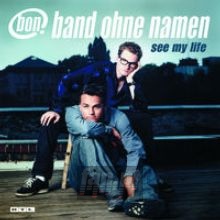 See My Life - Band Ohne Namen