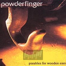 Parables For Wooden Ears - Powderfinger