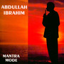 Mantra Mode - Abdullah Ibrahim