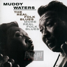 The Real Folk Blues/More Real Folk Blues - Muddy Waters