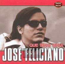 Que Sera Sera - Jose Feliciano