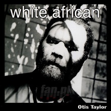 White African - Otis Taylor