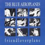 Friendloverplane - Blue Aeroplanes