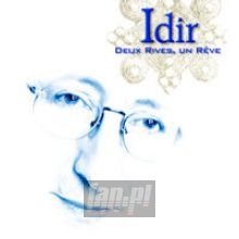 Deux Rives Un Reve - Idir Deux Rives Un Reve - Idir