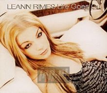 Life Goes On - Leann Rimes