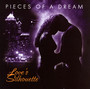 Love's Silhouette - Pieces Of A Dream