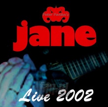 Live 2002 - Jane   