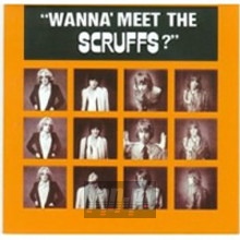 Wanna Meet The Scruffs - Scruffs