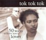 50 Ways To Leave Your Love - Tok Tok Tok