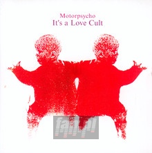 It's A Love Cult - Motorpsycho