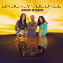 Bring It Back - Brooklyn Bounce