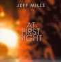 At First Sight - Jeff Mills