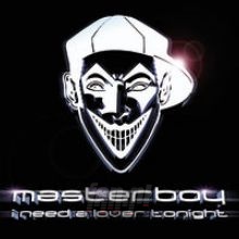 I Need A Lover Remix - Masterboy