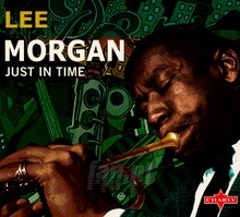 Just In Time - Lee Morgan