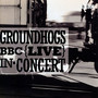 BBC Live In Concert - The Groundhogs