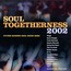 Soul Togetherness 2002 - V/A